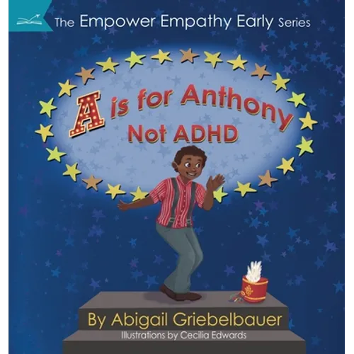 A is for Anthony Not ADHD - Hardcover