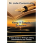 Keep it Simple, Scholars!: A Basic Guide for Writing and Editing Dissertations and Theses - Paperback