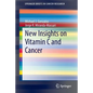 New Insights on Vitamin C and Cancer - Paperback