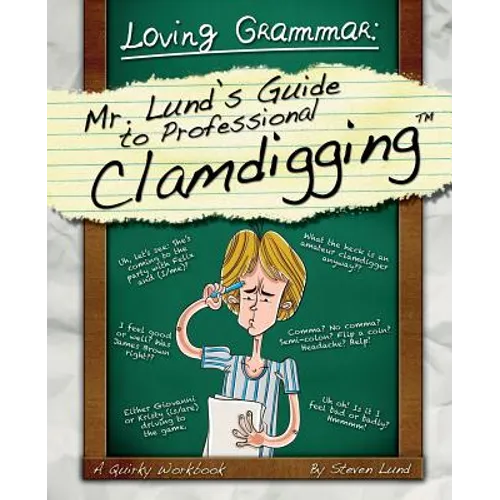 Loving Grammar: Mr. Lund's Guide to Professional Clamdigging - Paperback