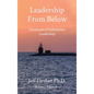 Leadership From Below: Paradoxes of Submarine Leadership - Hardcover