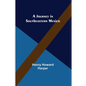 A Journey in Southeastern Mexico - Paperback