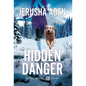 Hidden Danger: A Christian K-9 Suspense - Hardcover
