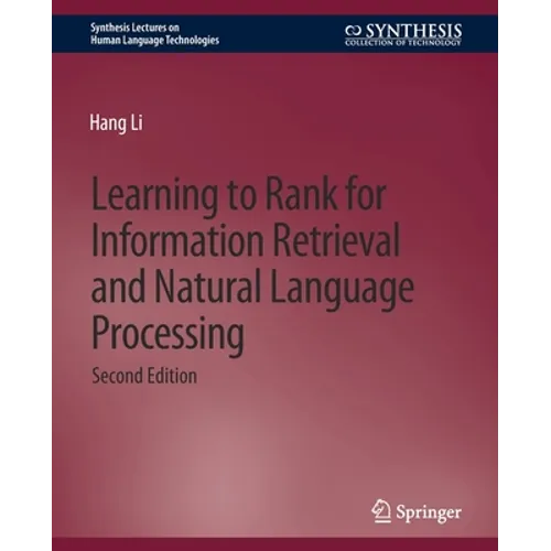 Learning to Rank for Information Retrieval and Natural Language Processing, Second Edition - Paperback