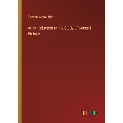 An Introduction to the Study of General Biology - Paperback