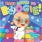 Baby Loves to Boogie! - Board Book