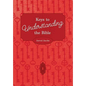 Keys To Understanding The Bible: How To Study The Bible - Paperback
