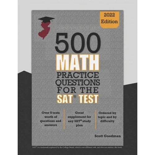 Jersey Scholar's 500 Math Practice Questions for the SAT Test - Paperback