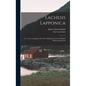 Lachesis Lapponica; or a Tour in Lapland, now First Published From the Original Manuscript Journal - Hardcover