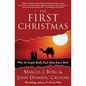 The First Christmas: What the Gospels Really Teach about Jesus's Birth - Paperback