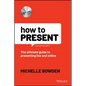 How to Present: The Ultimate Guide to Presenting Live and Online - Paperback