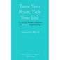 Tame Your Brain, Tidy Your Life: An ADHD Woman's Blueprint for (Mostly) Organized Days - Paperback