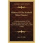History Of The Scofield Mine Disaster: A Concise Account Of The Incidents And Scenes That Took Place At Scofield, Utah, May 1, 1900 (1900) - Hardcover