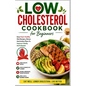 Low Cholesterol Cookbook: Diet Menus, plans and Recipes For Healthy Living - Paperback