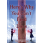 Here's Why You Can't Find Love - Paperback