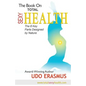 The Book on Total Sexy Health: The 8 Key Steps Designed by Nature - Paperback