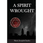 A Spirit Wrought - Paperback