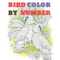 Cute Bird Color by Numbers: Color By Number Book for All Ages People Man and Women - Paperback