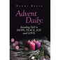 Advent Daily: Standing Still in Hope, Peace, Joy and Love - Hardcover