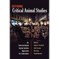 Defining Critical Animal Studies: An Intersectional Social Justice Approach for Liberation - Paperback
