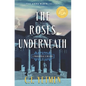 The Roses Underneath - Paperback