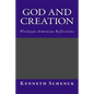 God and Creation: Wesleyan-Arminian Reflections - Paperback