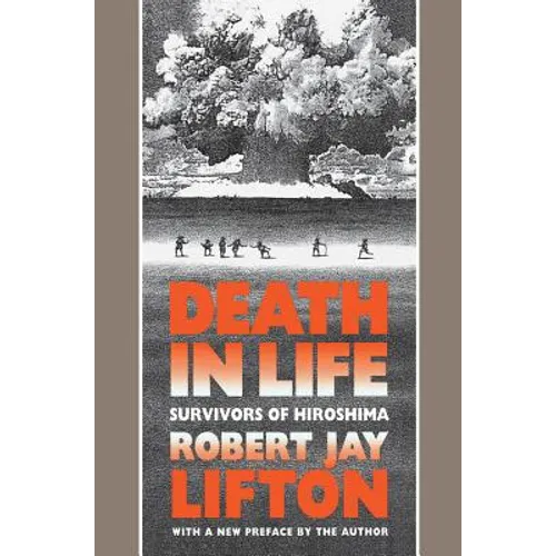 Death in Life: Survivors of Hiroshima - Paperback