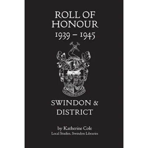 Roll of Honour 1939-1945: Swindon and District - Paperback