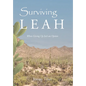 Surviving Leah: When Giving Up Isn't an Option - Hardcover