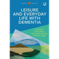 Leisure and Everyday Life with Dementia - Paperback
