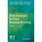 Biotechnologies for Plant Mutation Breeding: Protocols - Hardcover