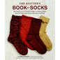 The Knitter's Book of Socks: The Yarn Lover's Ultimate Guide to Creating Socks That Fit Well, Feel Great, and Last a Lifetime - Hardcover