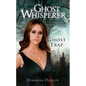 Ghost Whisperer: Ghost Trap - Paperback