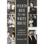 Puerto Rico to the White House: A Memoir of Possibilities and Persistence - Hardcover