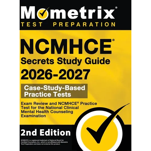 NCMHCE Secrets Study Guide - Exam Review and NCMHCE Practice Test for the National Clinical Mental Health Counseling Examination: [2nd Edition] - Hardcover