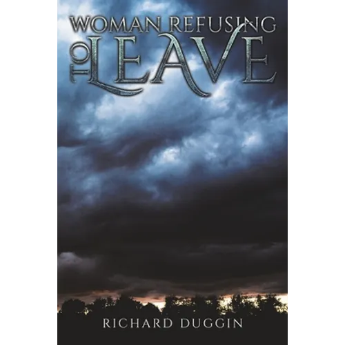 Woman Refusing to Leave - Paperback