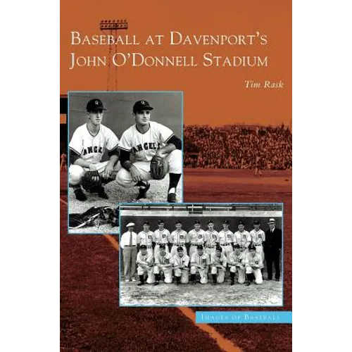 Baseball at Davenport's John O'Donnell Stadium - Hardcover