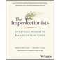 The Imperfectionists: Strategic Mindsets for Uncertain Times - Hardcover