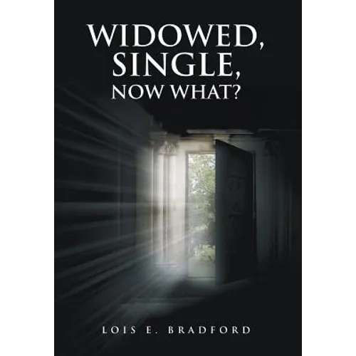 Widowed, Single, Now What? - Hardcover
