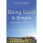 Doing Good Is Simple: Making a Difference Right Where You Are - Paperback