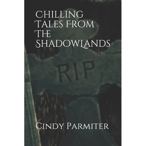Chilling Tales From The ShadowLands - Paperback