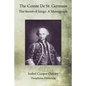 The Comte De St. Germain: The Secret of kings: A Monograph - Paperback