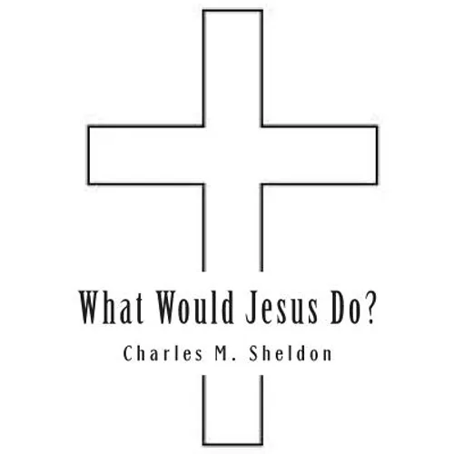 What Would Jesus Do? - Paperback