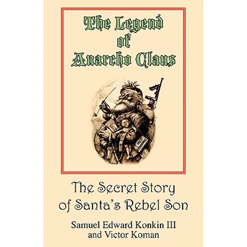 The Legend of Anarcho Claus - Paperback