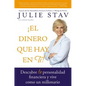 El Dinero Que Hay En Ti!: Descubre Tu Personalidad Financiera y Vive Como Un Millionario - Paperback