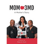 Mom 3MD: A Mother's Story - Hardcover