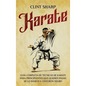 Karate: Guía completa de técnicas de karate para principiantes que quieren pasar de lo básico a cinturón negro - Hardcover