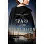 Spark of the Revolution - Paperback