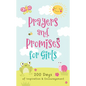 Prayers and Promises for Girls: 200 Days of Inspiration and Encouragement - Paperback