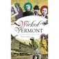 Wicked Vermont - Hardcover